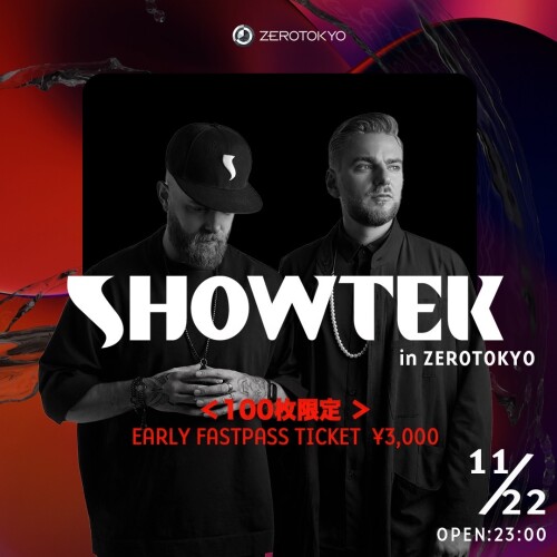 ZEROTOKYO 11/22(金) SHOWTEK in ZEROTOKYO