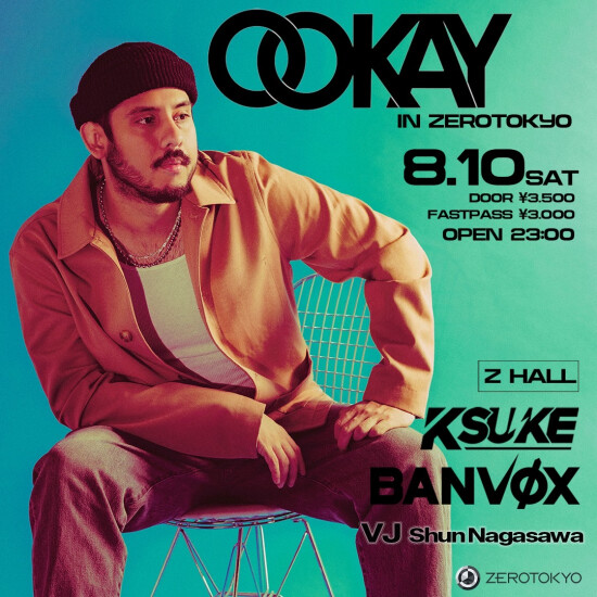 ZEROTOKYO 8/10(土) OOKAY