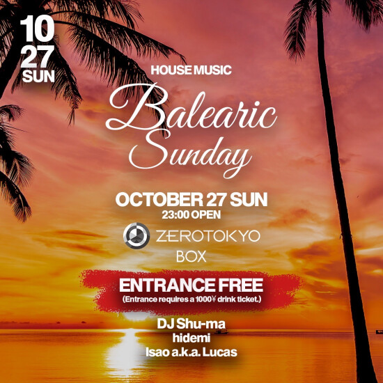 ZEROTOKYO 10/27(日) Balearic Sunday